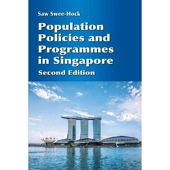 Population Policies and Programmes in Singapore: Second Edition, (Paperback)