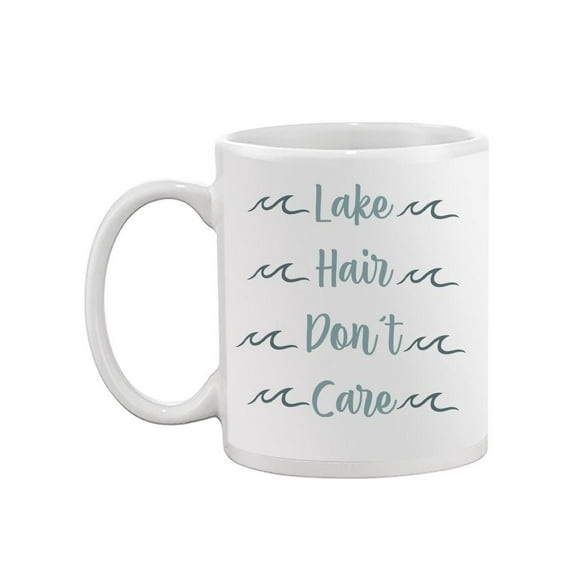 Lake Hair Don't Care! Mug - SPIdeals Designs,