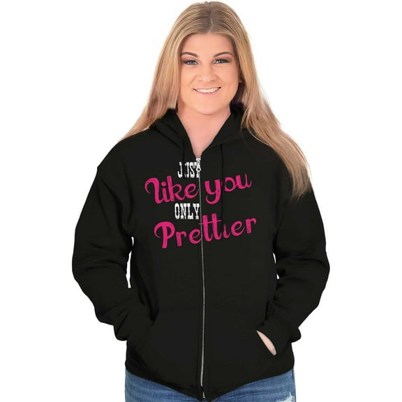 You Only Prettier Country Attitude Zip Hoodie Sweatshirt Women Brisco Brands S