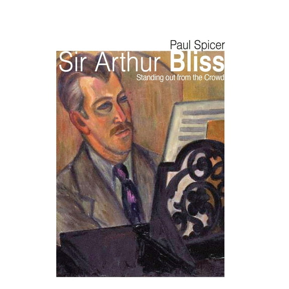 Sir Arthur Bliss (Paperback)