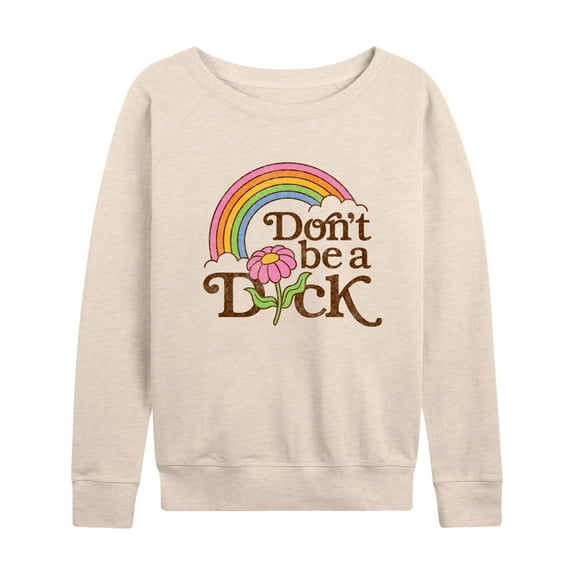 Instant Message - Rainbow Don't Be A D-ck-ck Flower - Women's Lightweight French Terry Long Sleeve Shirt