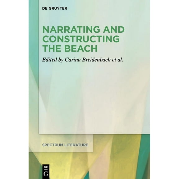Spectrum Literaturwissenschaft / Spectru Narrating and Constructing the Beach: An Interdisciplinary Approach, Book 68, (Paperback)