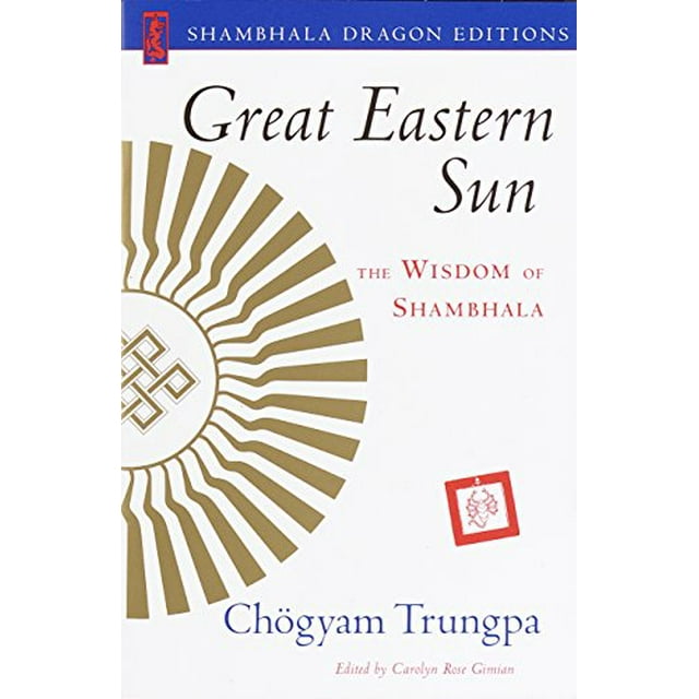 Great Eastern Sun : la Sagesse de Shambhala (Shambhala Éditions Dragon