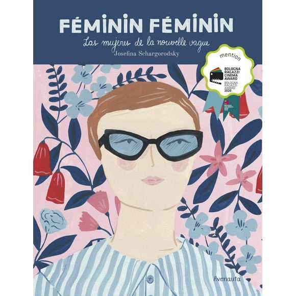 Feminin Feminin. Las mujeres de la nouvelle vague / Pd.