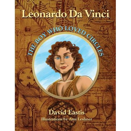 Leonardo Da Vinci : The Boy Who Loved Circles (Best Cycle For Boys)