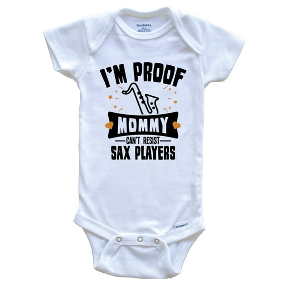 Funny Saxophone Baby Bodysuit - I'm Proof Mommy Can't Resist Sax Players Baby Bodysuit