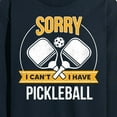 thumbnail image 3 of Instant Message - Sorry Can't Pickleball - Men's Long Sleeve T-Shirt, 3 of 6