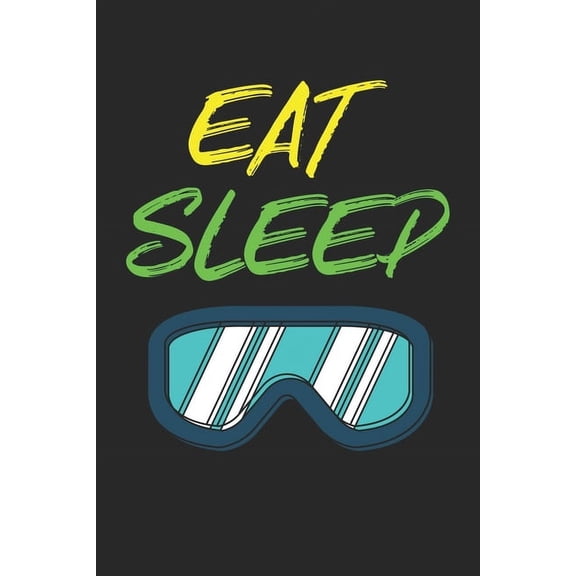 Trainingsbuch für Skifahrer: Stetige Verbesserung mit diesem Trainigstagebuch ♦ Vorlage für über 100 Trainigstage ♦ Planen, üben, umsetzen ♦ 6x9 Format ♦ Motiv: Eat sleep ski 2