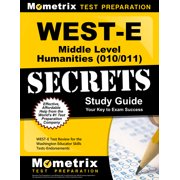 West-E Middle Level Humanities (010/011) Secrets Study Guide: West-E Test Review for the Washington Educator Skills Tests-Endorsements