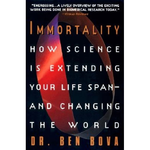 Pre-Owned Immortality: How Science Is Extending Your Life Span--And Changing the World, (Paperback)