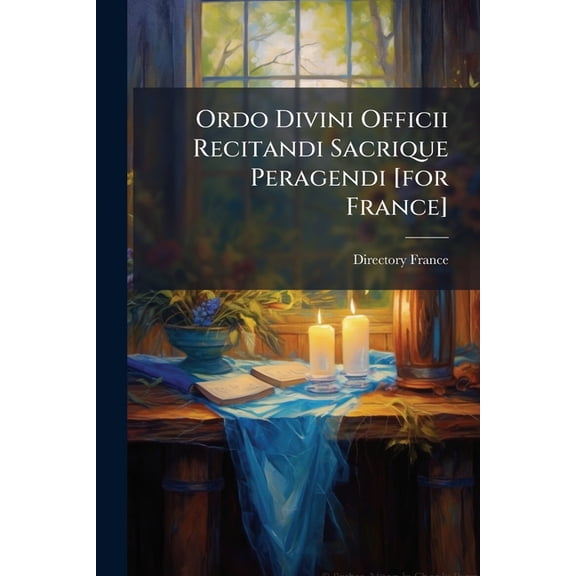 Ordo Divini Officii Recitandi Sacrique Peragendi [for France] (Paperback)