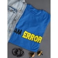 thumbnail image 3 of I Am Error Graphic Quote Women Royal Blue T-Shirt, Female x-Large, 3 of 4