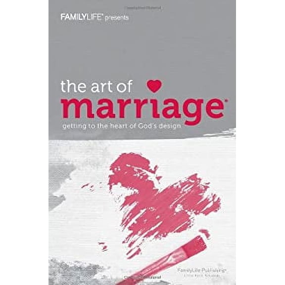 Pre-Owned The Art of Marriage : Getting to the Heart of God's Design 9781602005129