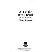 A Little Bit Dead [Hardcover - Used]