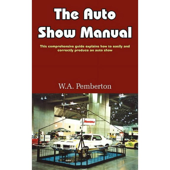 The Auto Show Manual