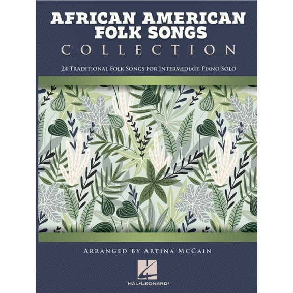 African American Folk Songs Collection - 24 Traditional Folk Songs for Intermediate Piano Solo Arranged by Artina McCain, (Paperback)