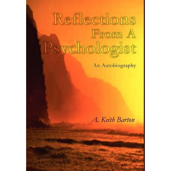 Reflections from a Psychologist : An Autobiography