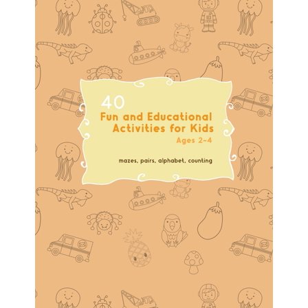 40 Fun and Educational Activities for Kids Ages 2-4 : Mazes, Pairs, Alphabet and Counting. Pre-k, Pre-School activity skill building workbook. Problem solving and skill building for young kids. (Paperback)