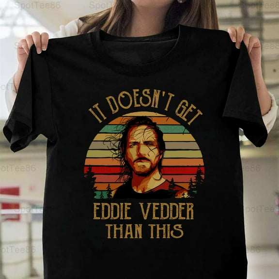 It Doesn't Get Eddie Vedder Than This Funny 90s Retro Music Pun G214 Unisex T-Shirt, Up to Size 5XL