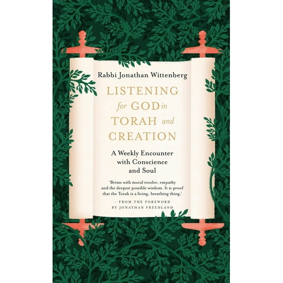 Listening for God in Torah and Creation: A Weekly Encounter with Conscience and Soul, (Hardcover)