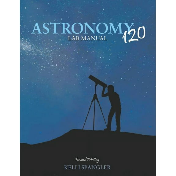Astronomy 120 Lab Manual, (Paperback)