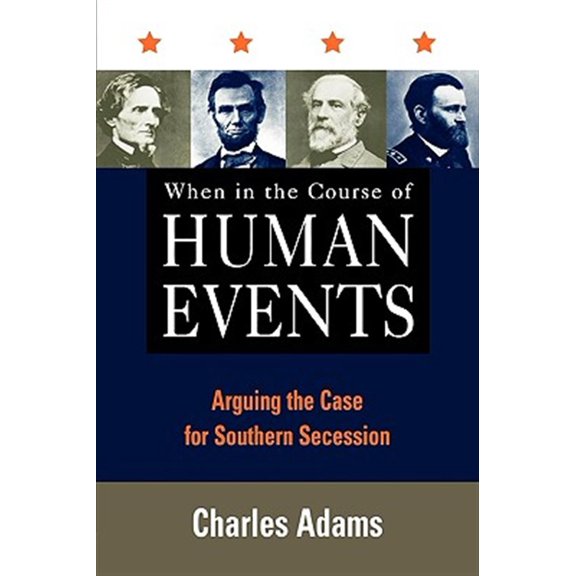 Pre-Owned When in the Course of Human Events: Arguing the Case for Southern Secession (Paperback) 0847697231 9780847697236