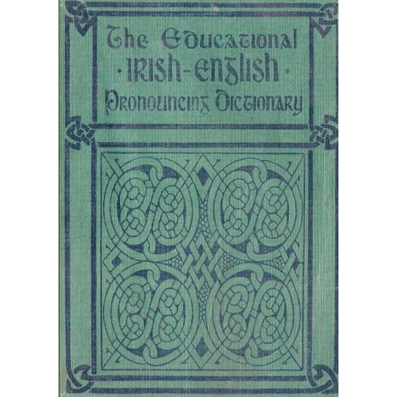 The Educational IRISH-ENGLISH Pronouncing Dictionary, (Paperback)