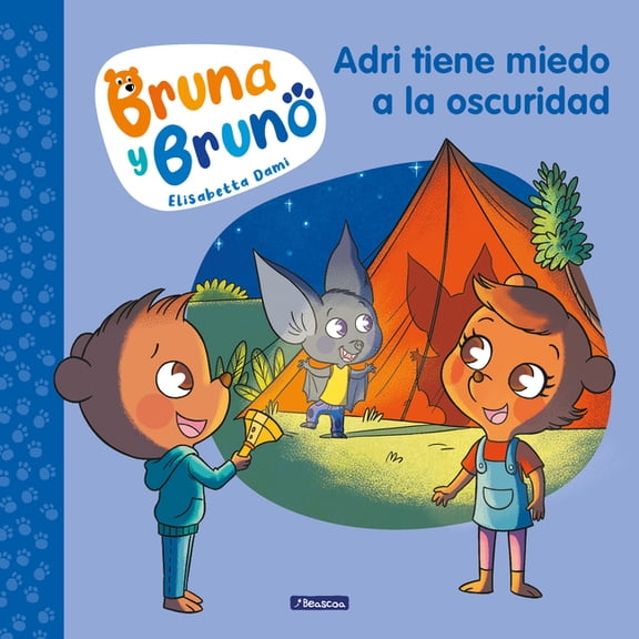 Bruna Y Bruno Adri Tiene Miedo a la Oscuridad / Adri Is Afraid of the Dark, (Paperback)