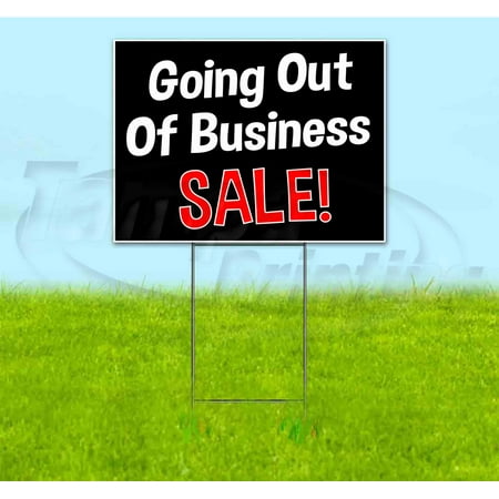 Going Out Of Business Sale (18 x 24 ) Yard Sign Includes Metal Step Stake