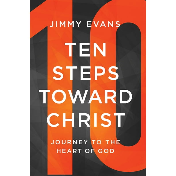 Journey To Become A True God Ch 1 Ten Steps Toward Christ : Journey to the Heart of God (Paperback
