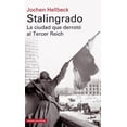 thumbnail image 1 of STALINGRADO LA CIUDAD QUE DERROTO AL TERCER REICH GALAXIA GUTENBERG JOCHEN HELLBECK, 1 of 2