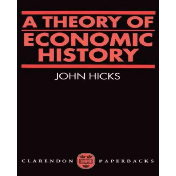 A Theory of Economic History (Oxford Paperbacks)