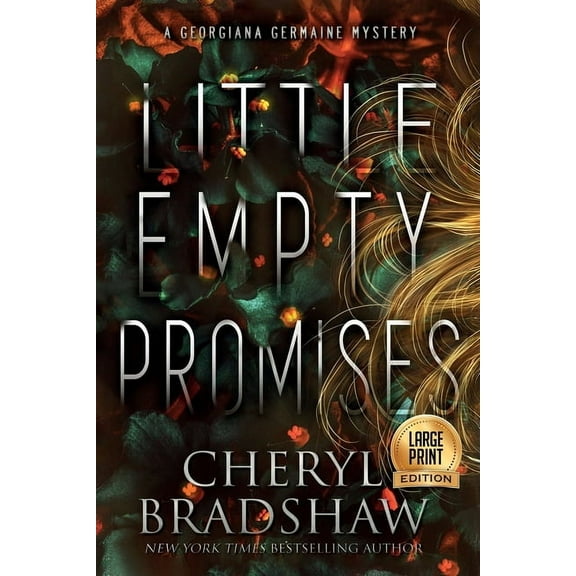 Georgiana Germaine Little Empty Promises, Large Print Edition, Book 10, (Paperback)