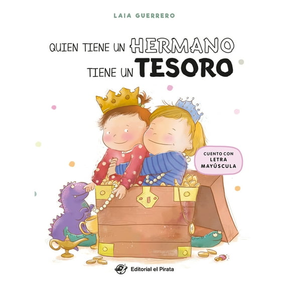 Ãlbumes Ilustrados en EspaÃ±ol Quien Tiene Un Hermano Tiene Un Tesoro / Whoever Has a Sibling, Has a Treasure, (Hardcover)