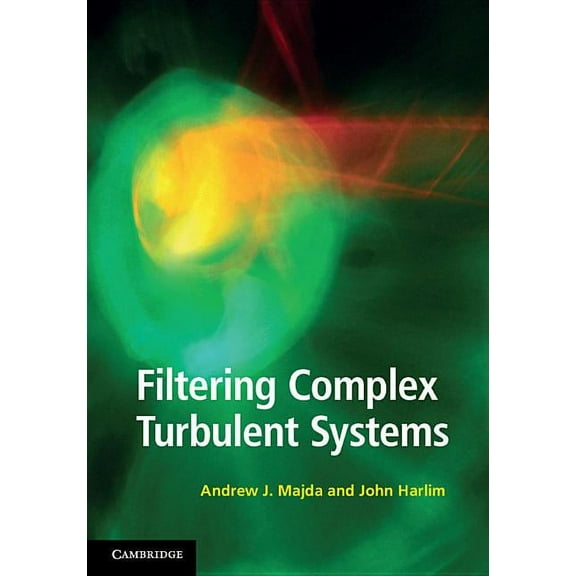 Filtering Complex Turbulent Systems, (Hardcover)