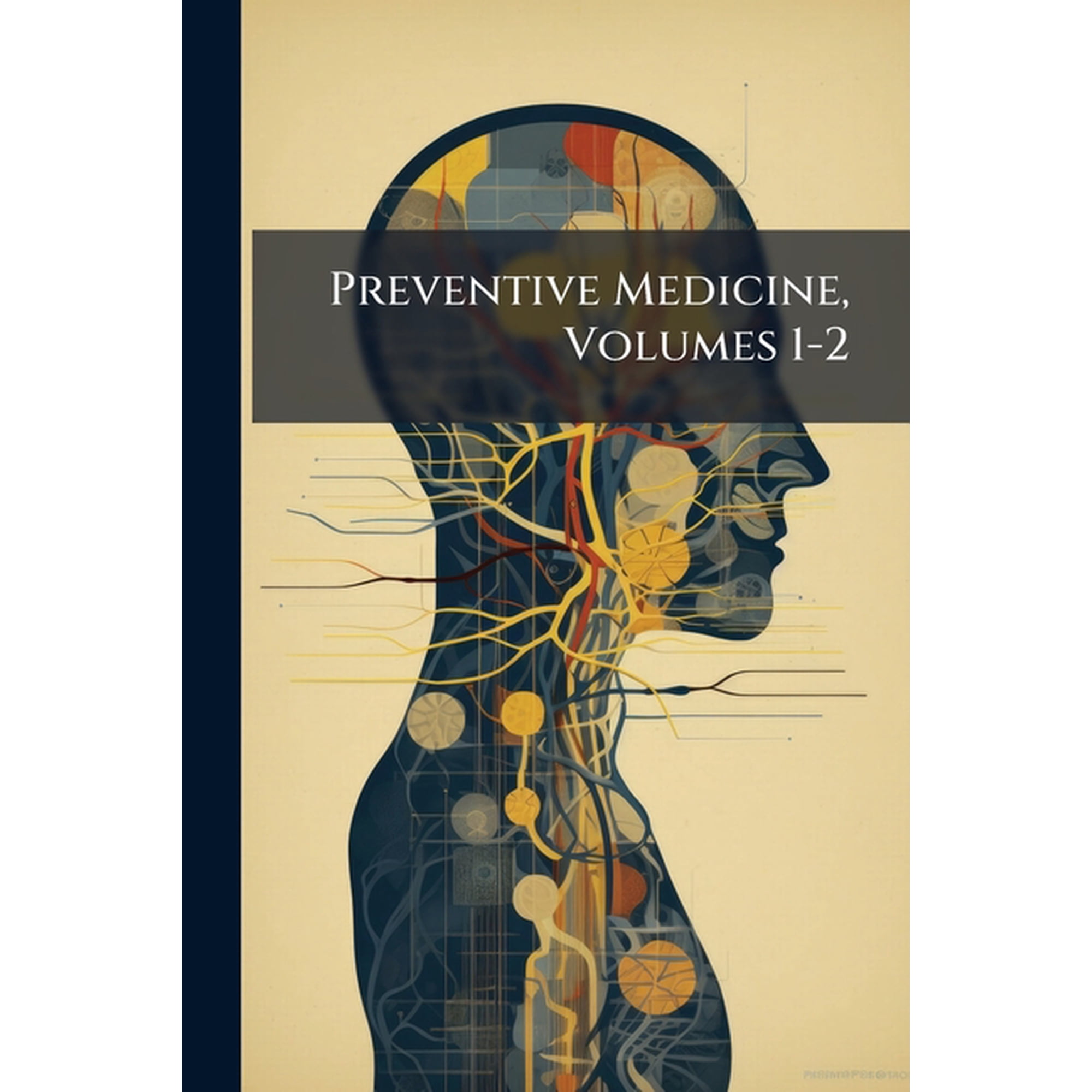 Preventive Medicine, Volumes 1-2 (Paperback)