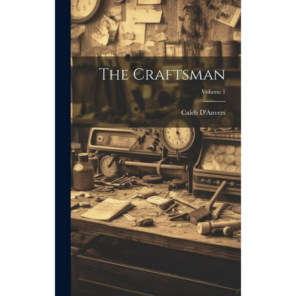 The Craftsman; Volume 1 (Hardcover)