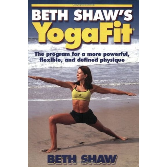 Pre-Owned Beth Shaw's YogaFit (Paperback) 0736033378 9780736033374