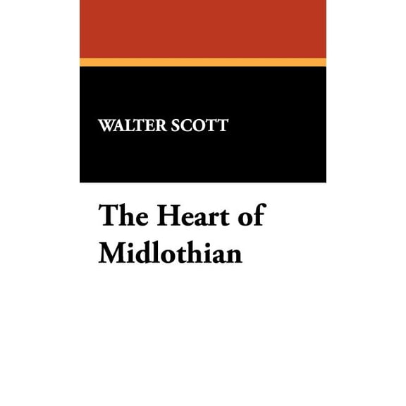 The Heart of Midlothian, (Hardcover)