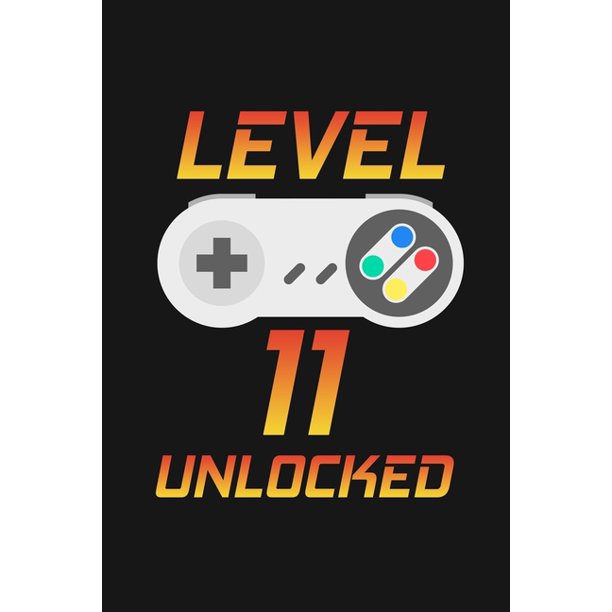 Happy 11 Birthday Boy Level 11 Unlocked : Happy 11Th Birthday 11 Years Old Gift For Gaming Boys  And Girls (Paperback) - Walmart.com