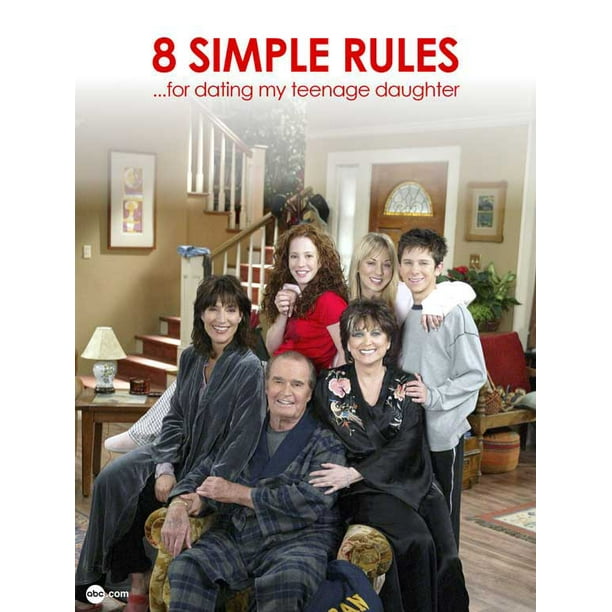 Teenage my 8 simple rules daughter for dating 8 Simple