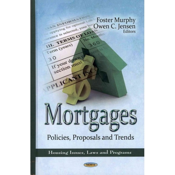 Mortgages : Policies, Proposals and Trends