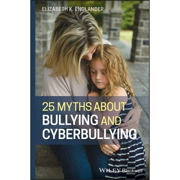 25 Myths about Bullying and Cyberbullying, (Paperback)