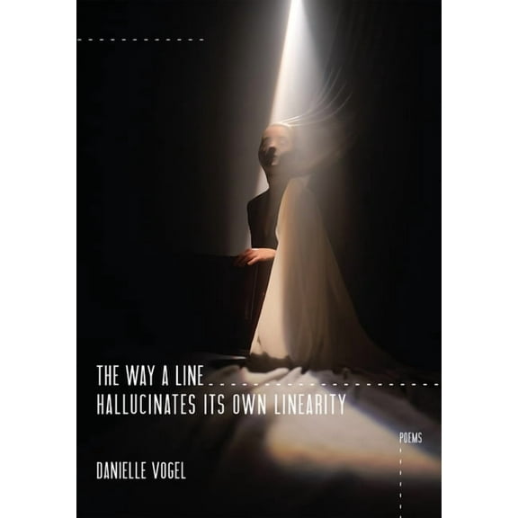 The Way a Line Hallucinates Its Own Linearity, (Paperback)