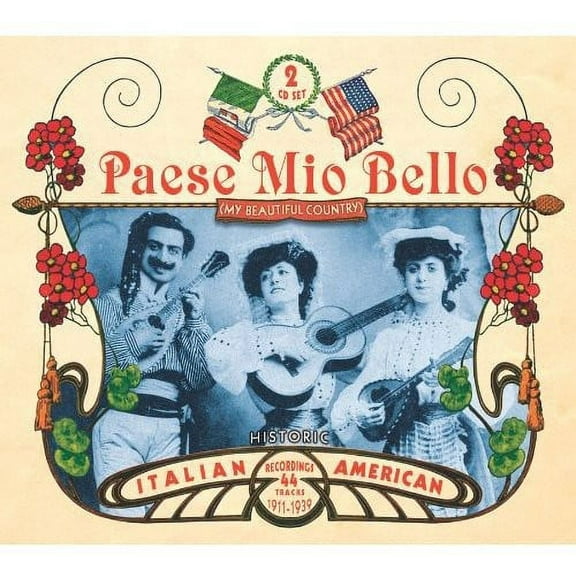 Various Artists - Paese Mio Bello-Historic Italian American Recordings 1911-1939 - World / Reggae - CD
