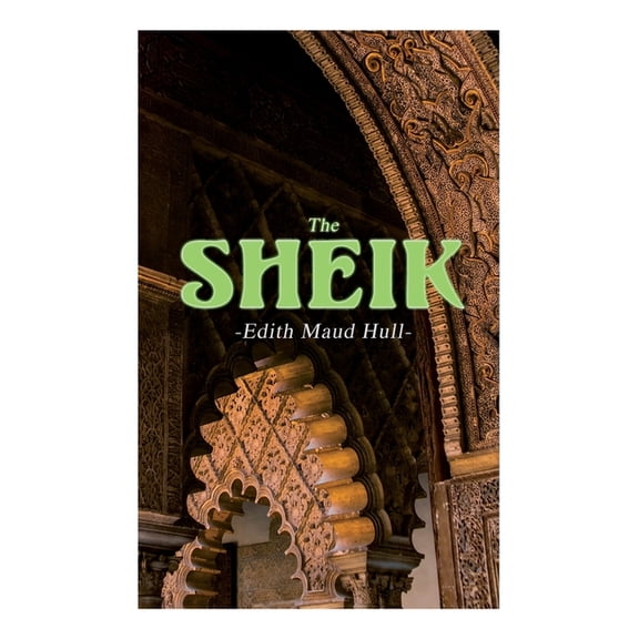 The Sheik: Desert Romance, (Paperback)