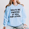 thumbnail image 5 of You'd Be Happier If You Had A Dog - Women's Lightweight Garment Dyed Sweatshirt, 5 of 14