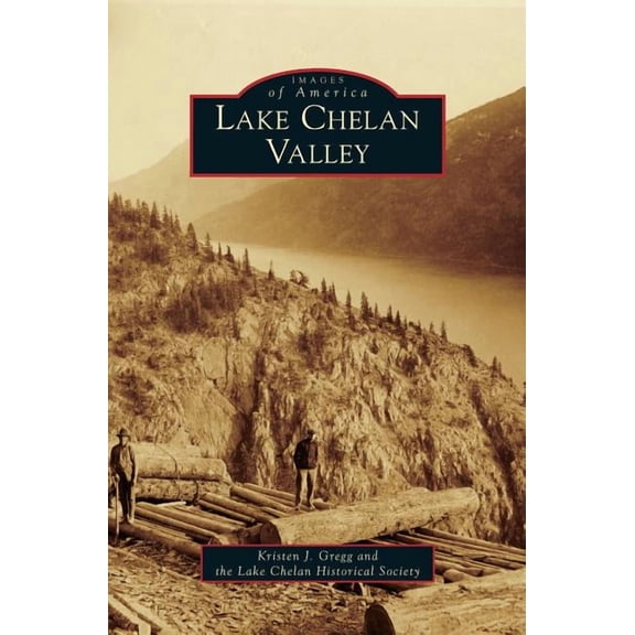 Lake Chelan Valley (Hardcover)