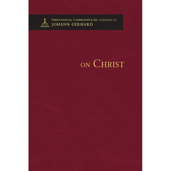 On Christ - Theological Commonplaces