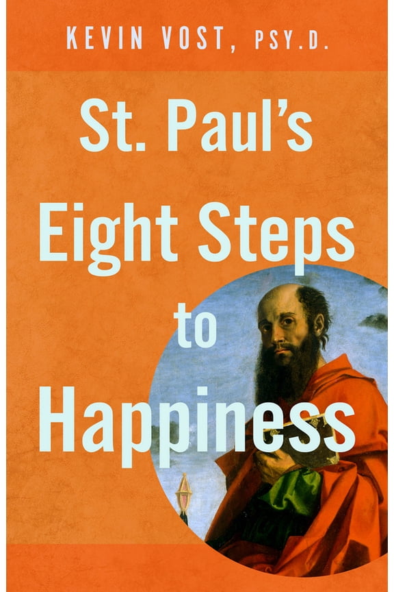 Pre-Owned St. Paul's Eight Steps to Happiness (Paperback) 1644137763 9781644137765